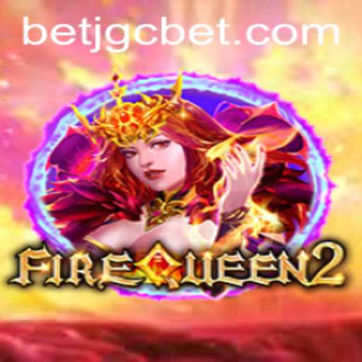Discover the Thrilling World of FireQueen2 on jgcbet